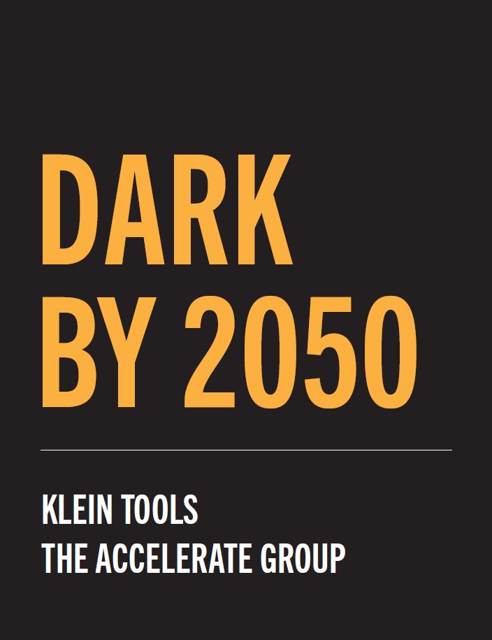 Klein Tools - Dark by 2050 research paper