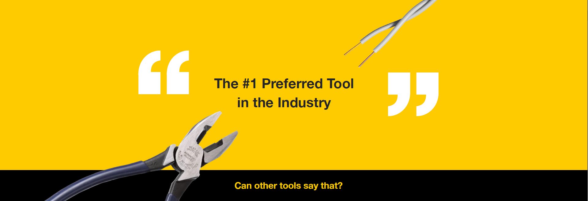 Klein Tools - the #1 preferred tool in the industry